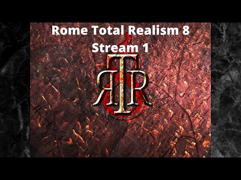 Rome Total Realism 8 - Roman Campaign 1 (Stream)