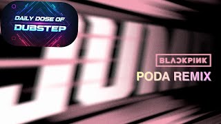 Download lagu BLACKPINK - JUMP (DUBSTEP - PODA REMIX) mp3