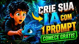 CRIE SUA PRÓPRIA IA COM APENAS 1 PROMPT - COMECE GRÁTIS