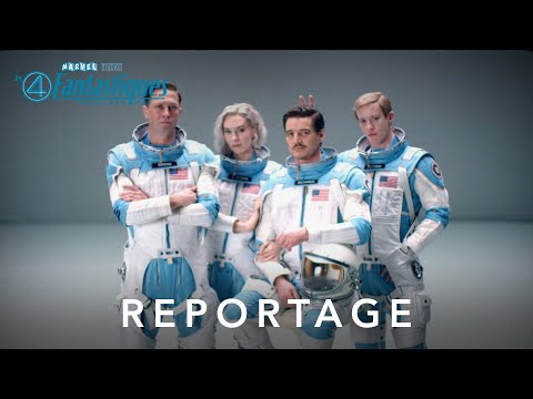 Les 4 Fantastiques : Premiers pas - Reportage : Immersion dans les coulisses du tournage | Marvel