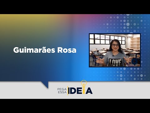 Pega Essa Ideia - Guimarães Rosa