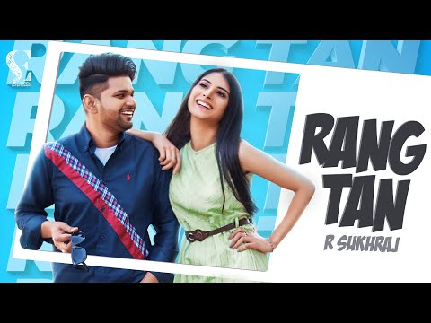 Rang Tan (Official Video) R Sukhraj | Trending Romantic Punjabi Song | New Punjabi Song 2025