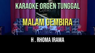 Download lagu MALAM GEMBIRA H RHOMA IRAMA KARAOKE ORGEN TUNGGAL... mp3