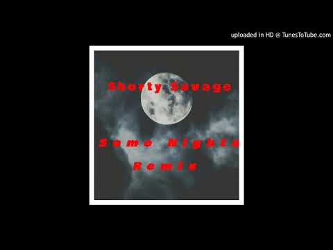 Shorty Savage- Some Nights (Gherbo Remix)