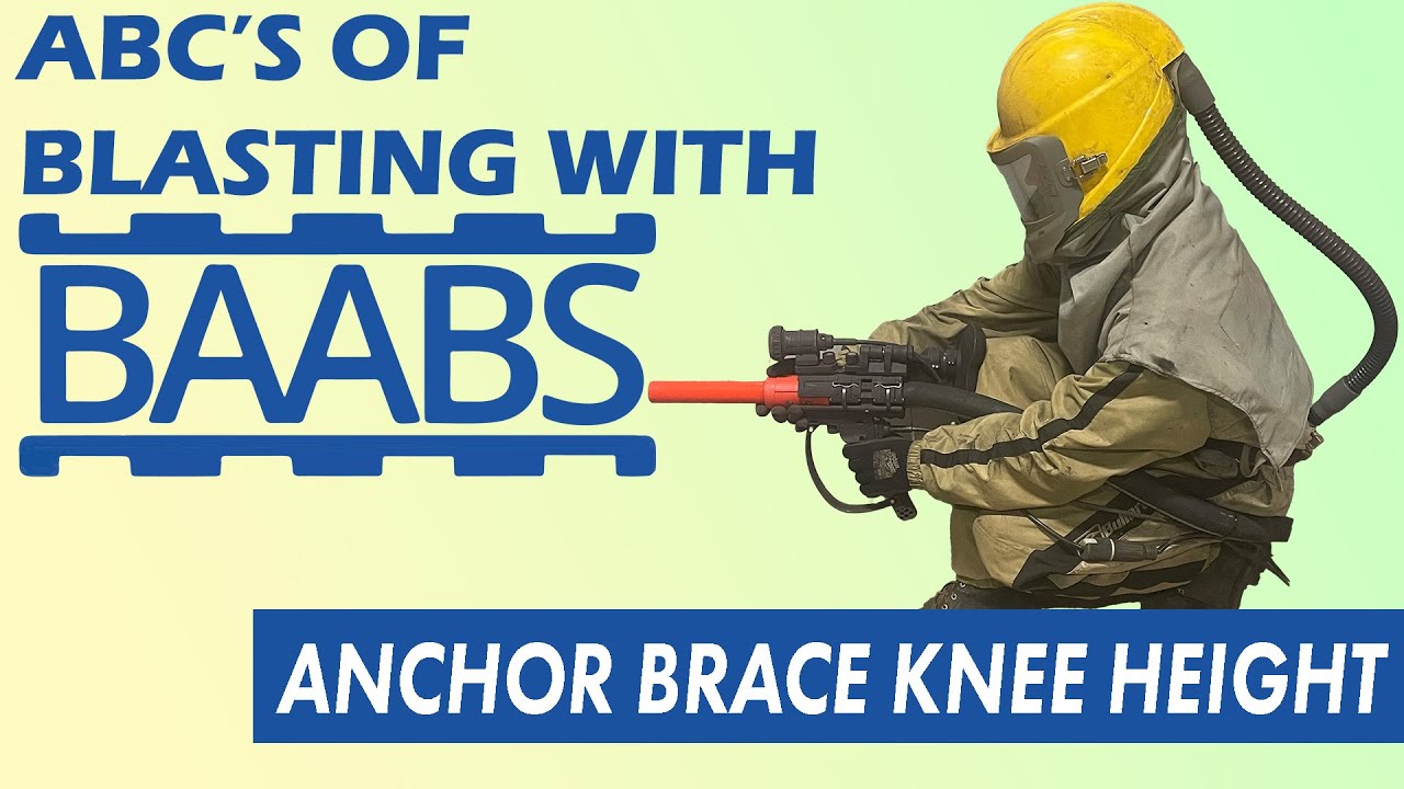 Anchor Brace Knee Height | ABC's of Blasting With BAABS