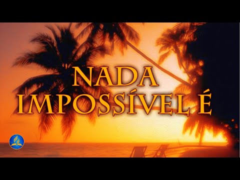 Hinário Adventista 498 - NADA IMPOSSÍVEL É