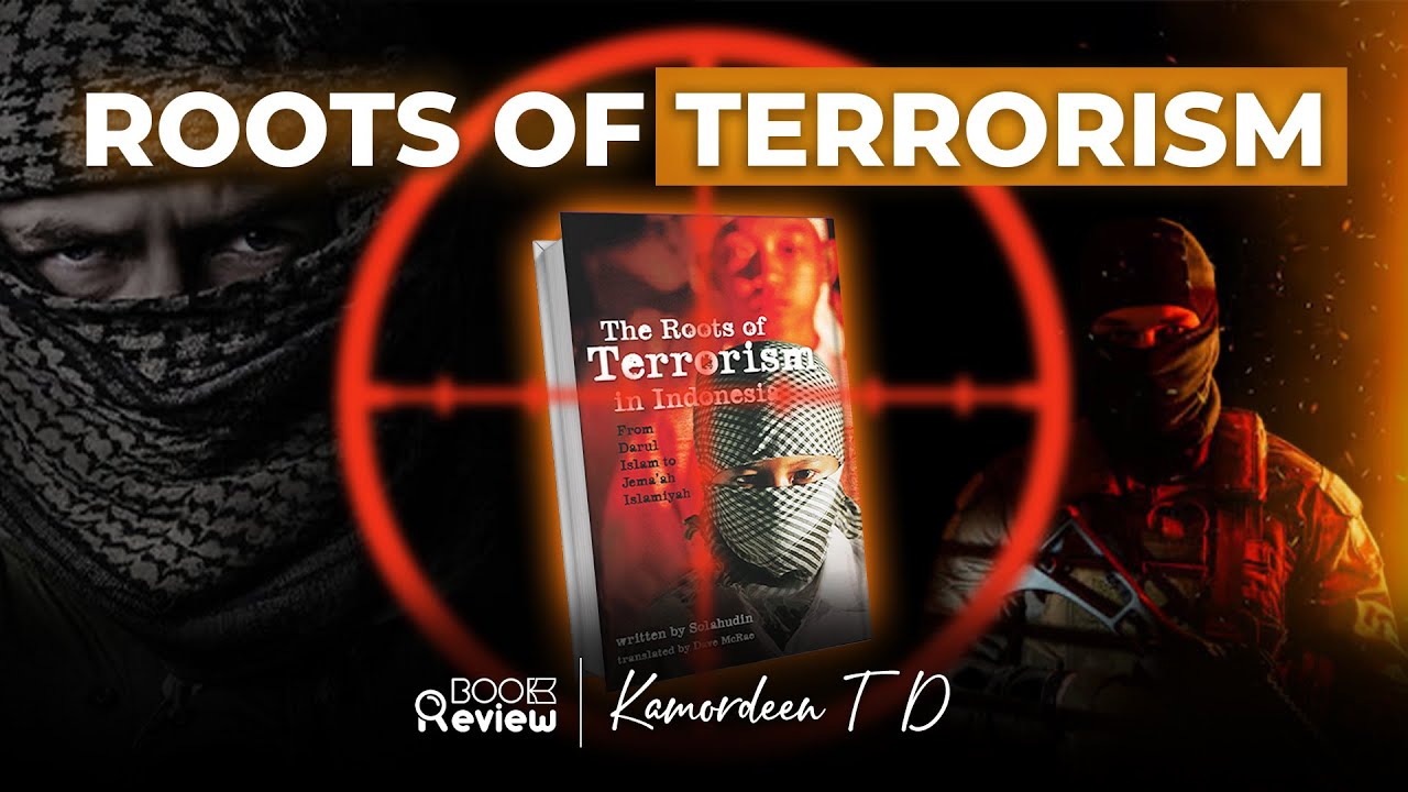 Unmasking Terrorism in Indonesia: From Darul Islam to Jema'ah Islamiyah