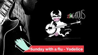 Sunday with a flu - Yodelice (tuto guitare)