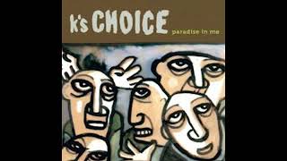 K&#39;s Choice - Paradise in Me [Full Album]