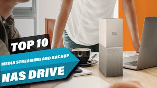 Top 10 NAS Drives for Media Streaming and Backup in 2025