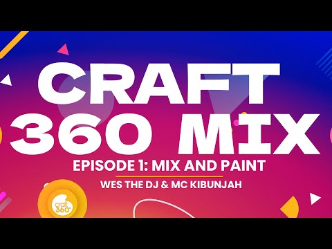 Craft360 Mix Ep 1 - Wes The DJ x MC Kibunjah (Mix & Paint)