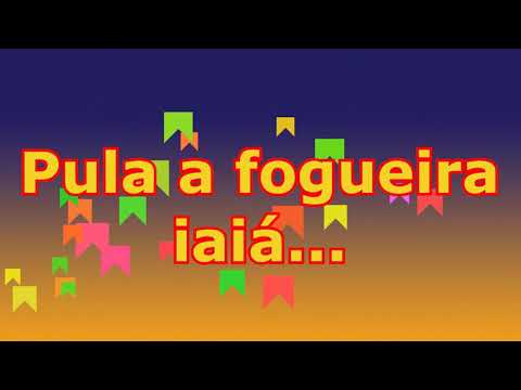 Pula a fogueira iaia...