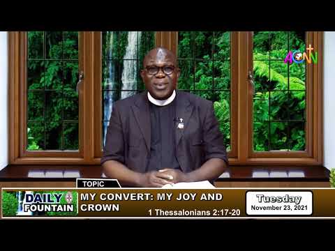 THE DAILY FOUNTAIN DEVOTIONAL OF NOVEMBER 23, 2021 - THE REV'D FOLAYAN OLUWASEGUNFUNMI
