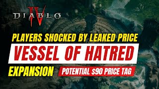 Diablo IV players shocked by leaked price of Vessel of Hatred expansion