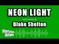 Blake Shelton - Neon Light (Karaoke Version)