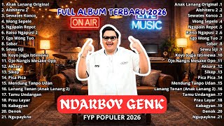 Download lagu KUMPULAN LAGU NDARBOY GENK 2026 | FULL ALBUM TERBARU & TERPOPULER mp3
