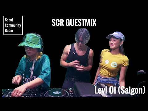 Levi Oi (Saigon) - SCR Guestmix - Seoul Community Radio