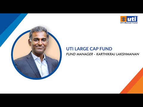 All about UTI Large Cap Fund | Karthikraj Lakshmanan | UTI MF