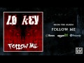 Lo Key - Follow Me - Intro [ 2005 ]