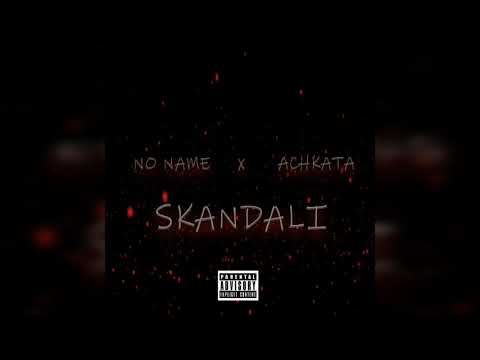 NO NAME X ACHKATA - SKANDALI