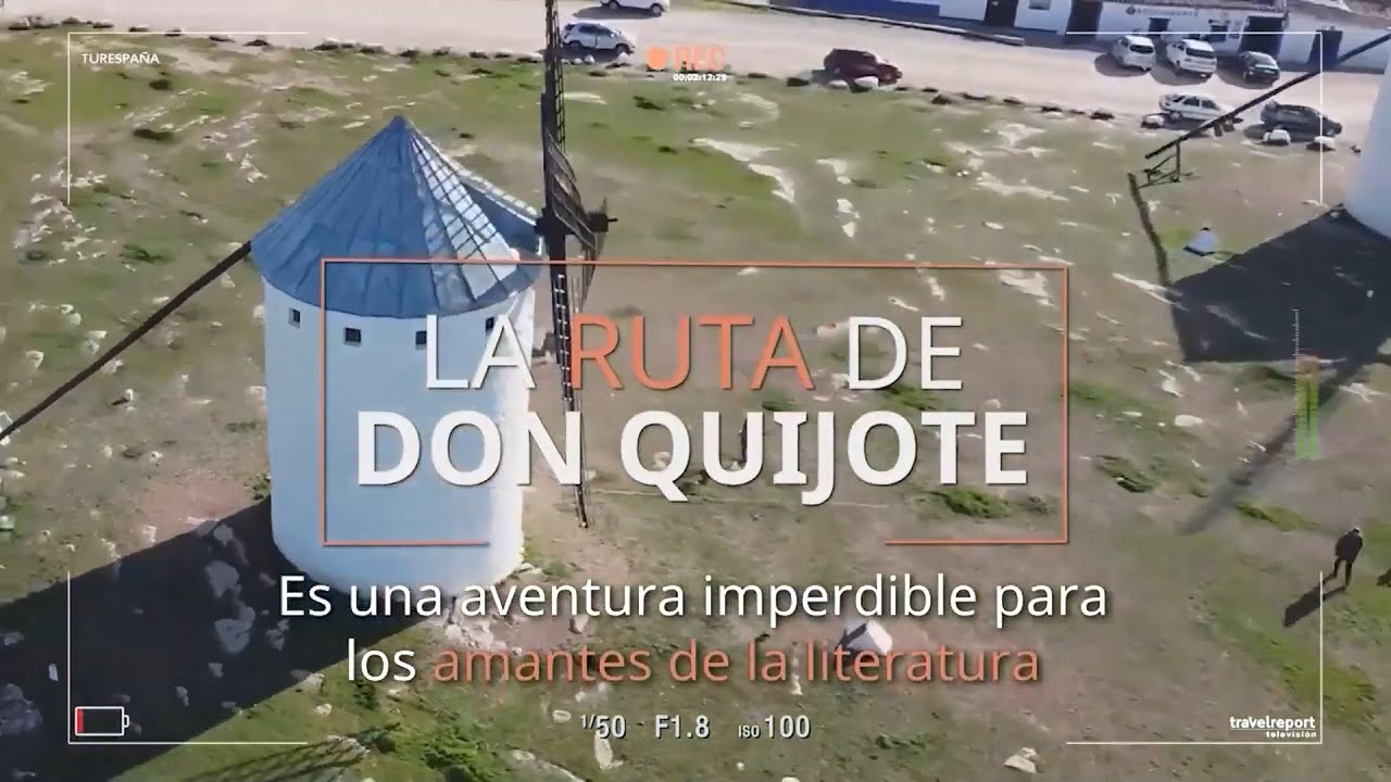 Descubriendo la ruta de Don Quijote en España | Siguiendo los pasos del caballero andante