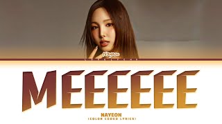 Download lagu NAYEON 'Meeeeee' Lyrics (Preview) (Color Coded Lyrics) mp3