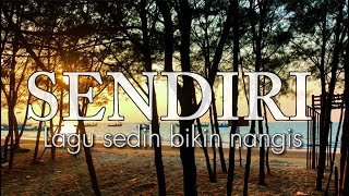 Download lagu Lagu Sedih Bikin Nangis - Sendiri ( Pelangi Band ) mp3