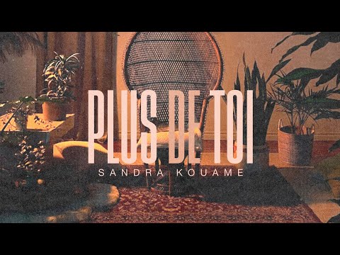PLUS DE TOI | Sandra Kouame (Clip officiel)