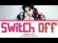 XIUMIN (시우민) 'Switch Off' Lyrics (Color Coded Han|Rom|Eng)