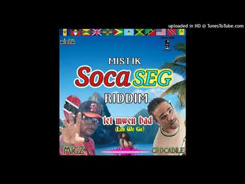 CROCADILE x MIGZ - TET MWEN BAD (Mistik Soca Seg Riddim)                               #Soca_2019