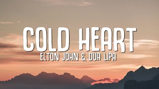 Elton John Dua Lipa - Cold Heart (Lyrics) PNAU Rem