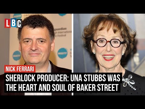 Sherlock producer Steven Moffat: Una Stubbs was the heart and soul of Baker Street | LBC