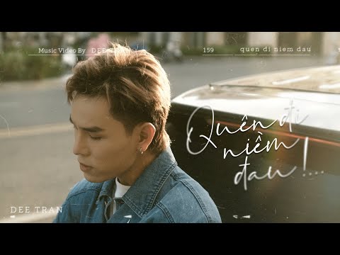 Quên đi niềm đau - Dee Trần