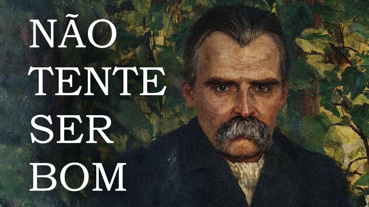 Você vai se surpreender com o quão mau você é por querer ser bom — Nietzsche