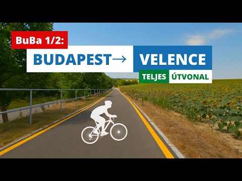 BuBa 1/2: Budapest→Etyek→Velence (Budapest-Balaton teljes kerékpáros útvonal) [4K]