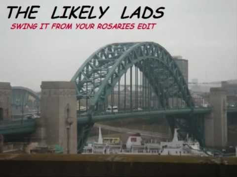 The Likely Lads (Swing It From Your Rosaries Edit) - The Noxious Toyz