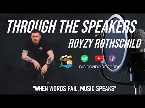 Through The Speakers With Royzy Rothschild