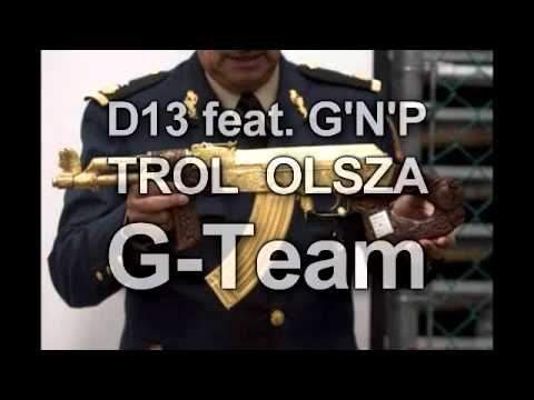 D13 feat. G'N'P, Trol, Olsza - G-Team