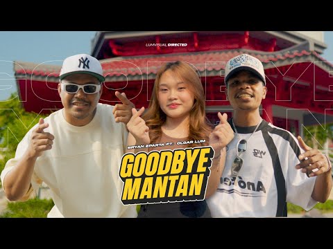 BRYAN ZPARTA - GOODBYE MANTAN ft OLGAR LUM (Official MV)