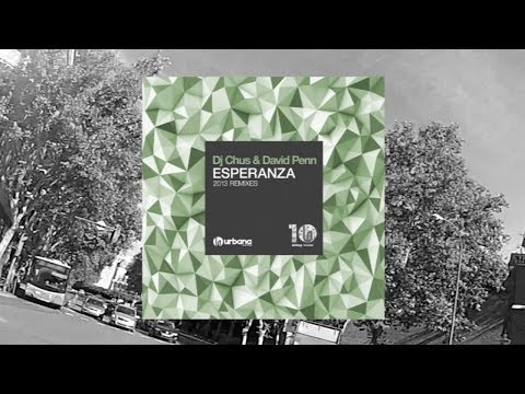 DJ Chus & David Penn - Esperanza (Siwell Remix) Urbana Recordings