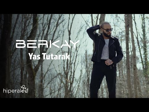 Berkay - Yas Tutarak (Official Video)