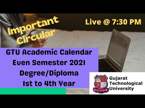 Academic Calendar Even Semester GTU 2021 | Latest Circular | For 1st to 4th Year | Must Watch