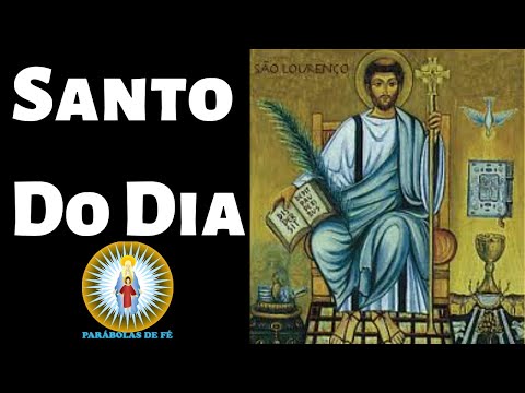 SANTO DO DIA 10/08 - São Lourenço Mártir é o SANTO de HOJE