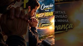 ORAÇÃO POR PROSPERIDADE 🙏 ABRA PORTAS E TRAGA PROVISÃO PARA MINHA VIDA