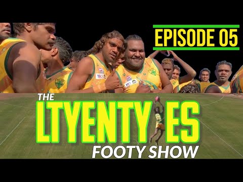 Ltyentyies Footy Show - Episode 05 Ltyentyies v Ti Tree