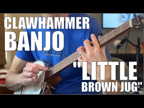 Clawhammer Banjo Song and Tab for "Little Brown Jug"