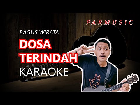 DOSA TERINDAH BAGUS WIRATA KARAOKE