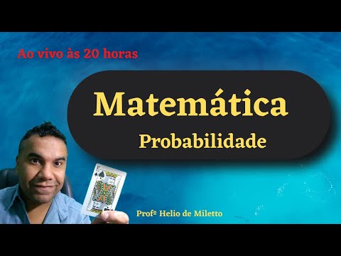 Aula ao vivo Probabilidade Profº Helio de Miletto