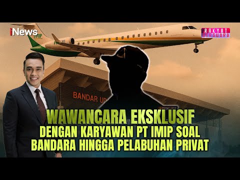 Eksklusif Eks Karyawan Ungkap Ribuan TKA China Bekerja di PT IMIP | Rakyat Bersuara