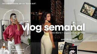 Acompáñame a recuperarme de un burn out y poner en orden mi vida: nuevos hábitos + mi rutina diaria